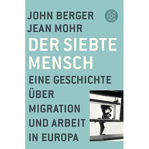 Der siebte Mensch, John Berger, Jean Mohr