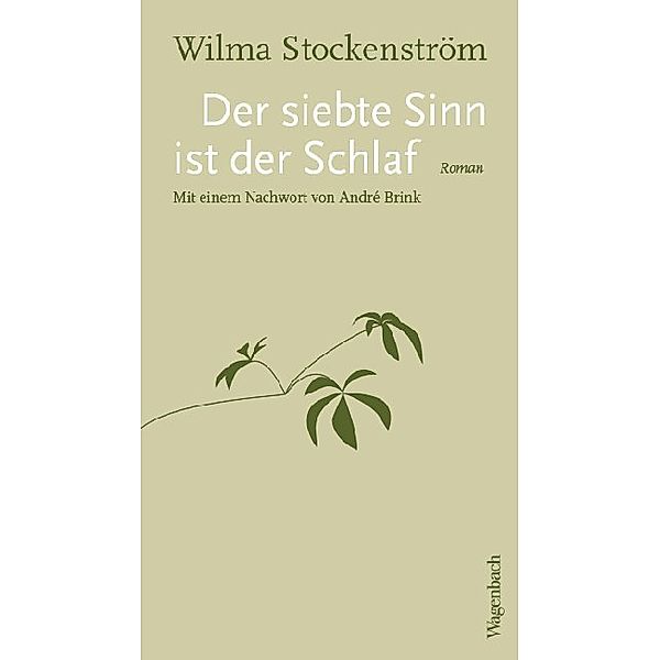 Der siebte Sinn ist der Schlaf, Wilma Stockenström