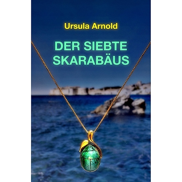 Der siebte Skarabäus, Ursula Arn