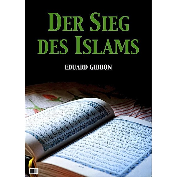 Der Sieg des Islams, Eduard Gibbon