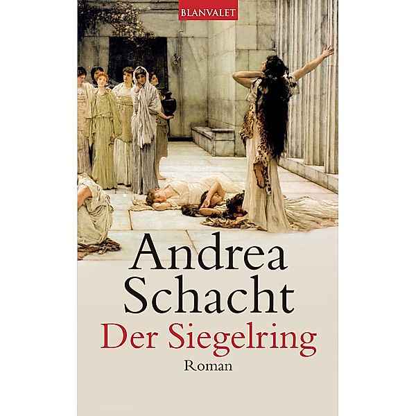 Der Siegelring / Die Ring-Saga Bd.1, Andrea Schacht