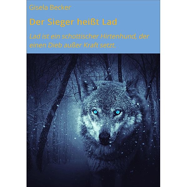 Der Sieger heisst Lad / Kinderbuch1 Bd.1, Gisela Becker
