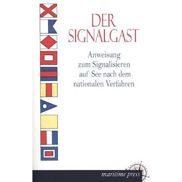 Der Signalgast, Angabe ohne