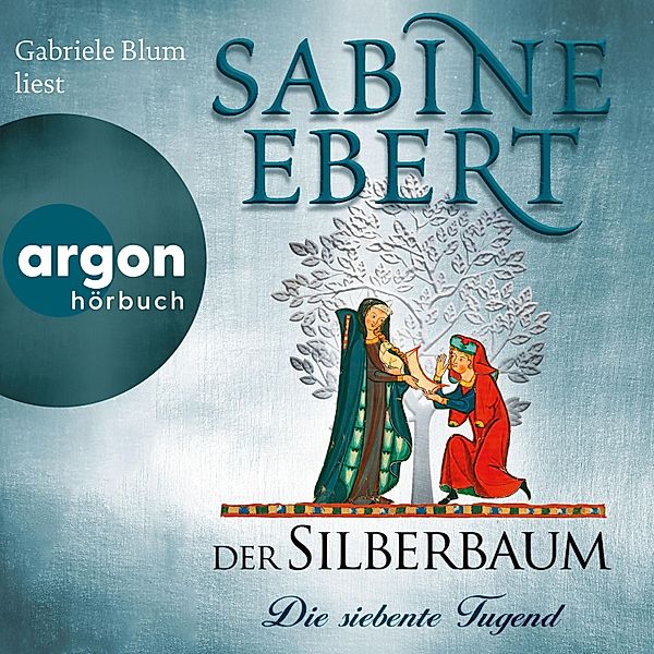 Der Silberbaum. Die siebente Tugend, Sabine Ebert