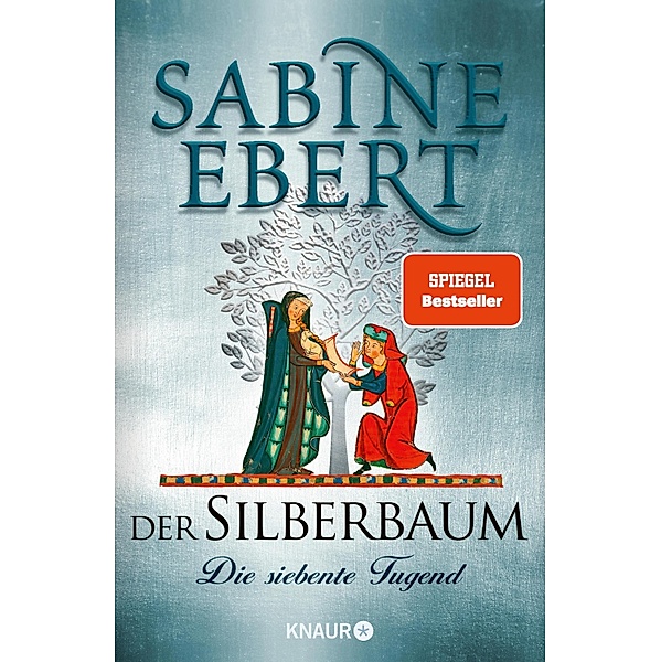 Der Silberbaum. Die siebente Tugend, Sabine Ebert