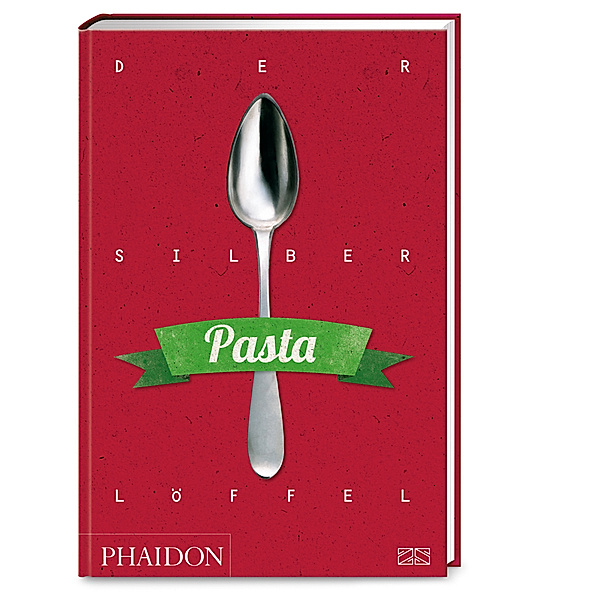 Der Silberlöffel - Pasta, Phaidon