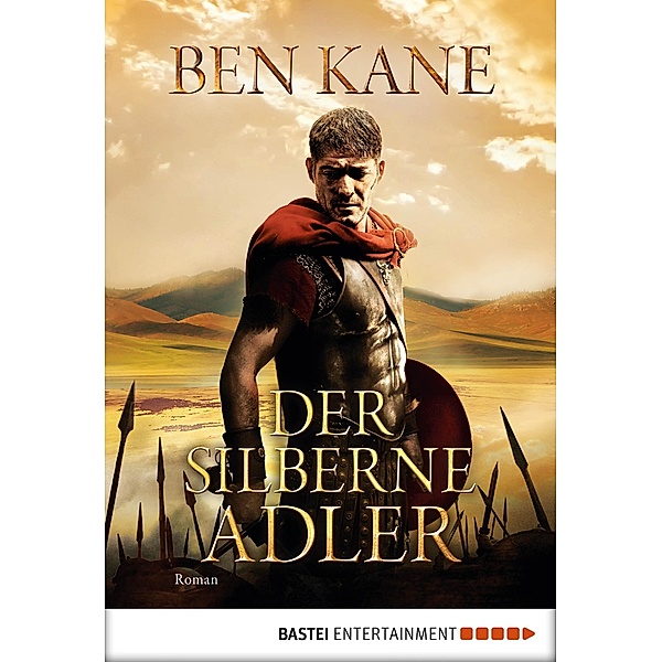 Der silberne Adler / Römer-Epos Bd.2, Ben Kane