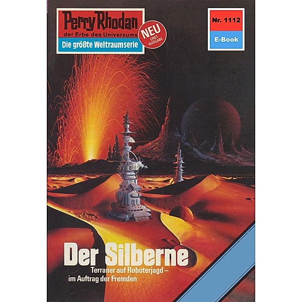 Der Silberne (Heftroman) / Perry Rhodan-Zyklus Die endlose Armada Bd.1112, H. G. Francis