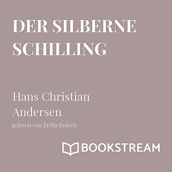 Der silberne Schilling, Hans Christian Andersen