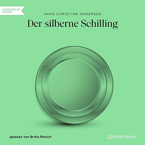 Der silberne Schilling, Hans Christian Andersen