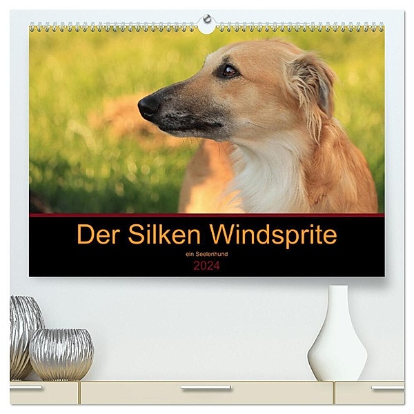 Der Silken Windsprite - ein Seelenhund (hochwertiger Premium Wandkalender 2024 DIN A2 quer), Kunstdruck in Hochglanz, Sabine Alexandra Wais