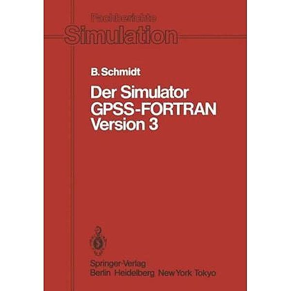 Der Simulator GPSS-FORTRAN Version 3, Bernd Schmidt