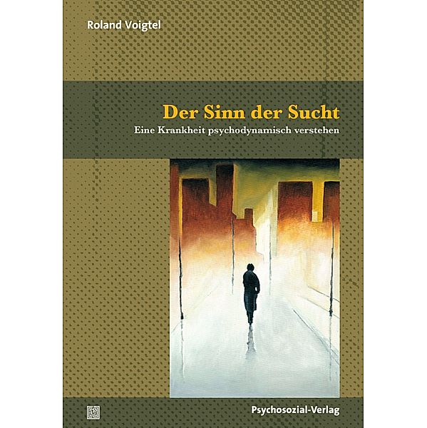 Der Sinn der Sucht, Roland Voigtel