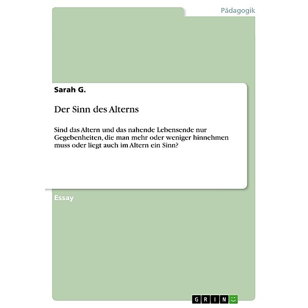 Der Sinn des Alterns, Sarah G.