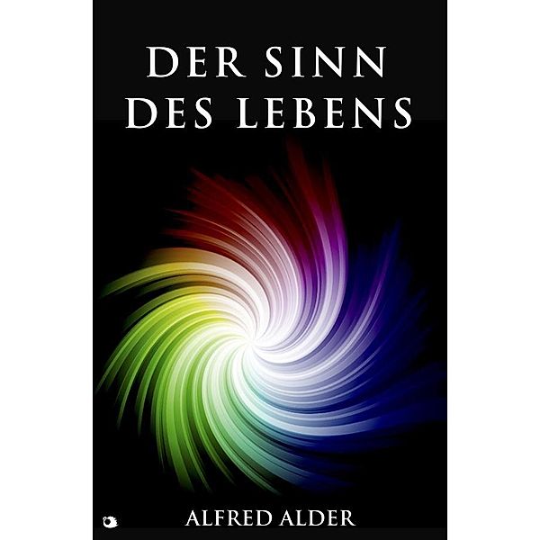 Der Sinn des Lebens, Alfred Adler