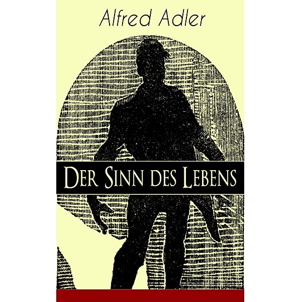 Der Sinn des Lebens, Alfred Adler