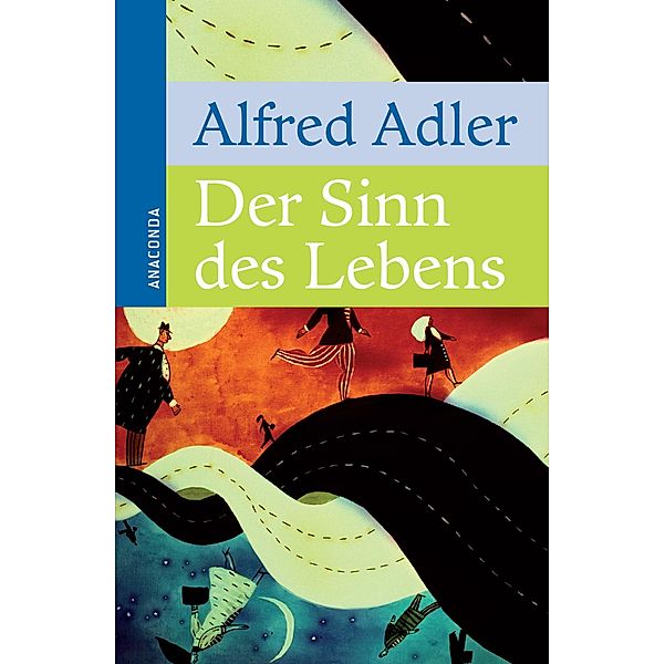 Der Sinn des Lebens, Alfred Adler