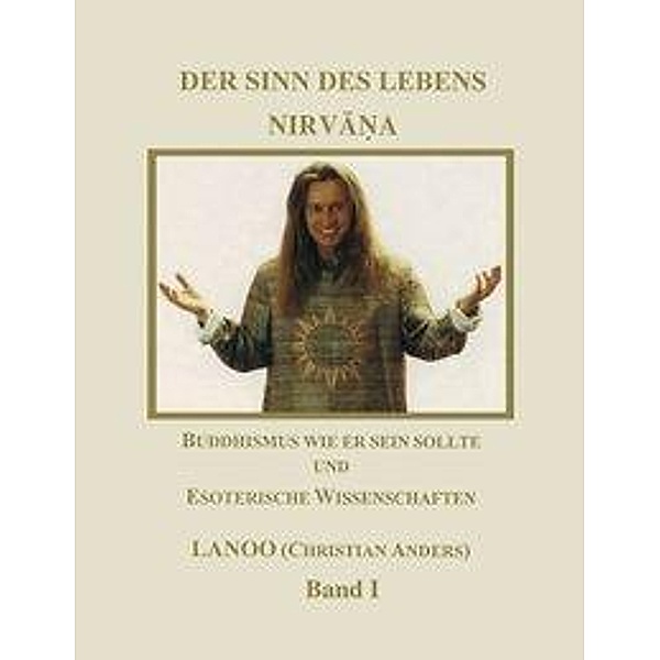 Der Sinn des Lebens - Nirvana Band 1, Christian Anders