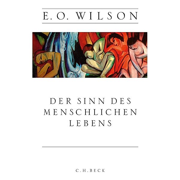 Der Sinn des menschlichen Lebens, Edward O. Wilson