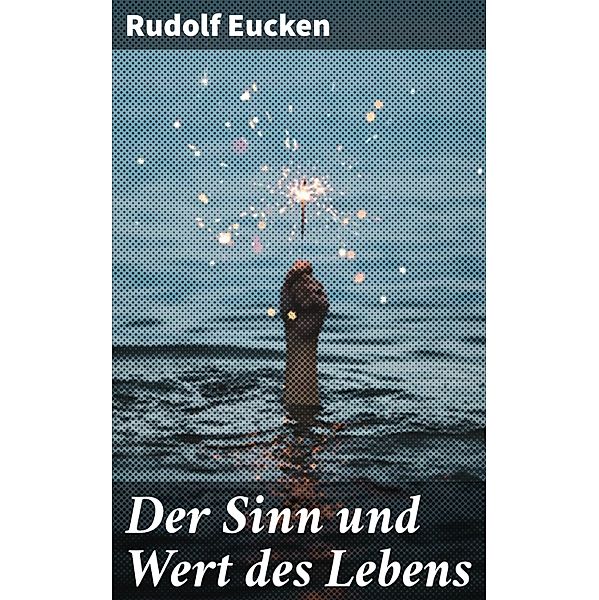 Der Sinn und Wert des Lebens, Rudolf Eucken