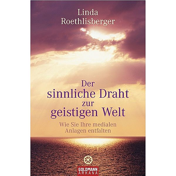 Der sinnliche Draht zur geistigen Welt, Linda Roethlisberger