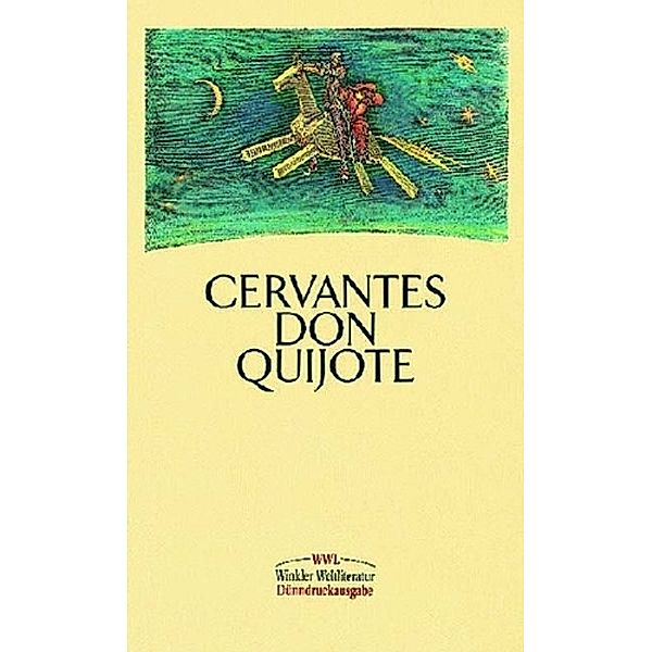 Der sinnreiche Junker Don Quijote von der Mancha, Miguel de Cervantes Saavedra