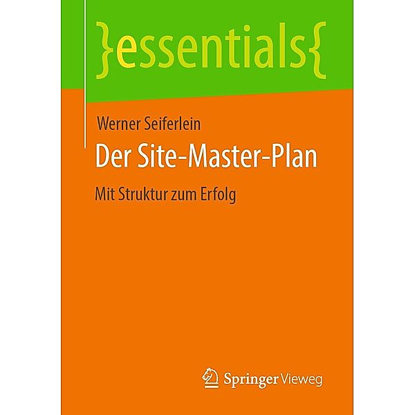 Der Site-Master-Plan / essentials, Werner Seiferlein