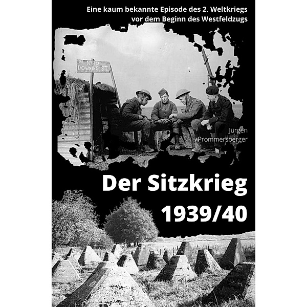 Der Sitzkrieg 1939/40, Jürgen Prommersberger