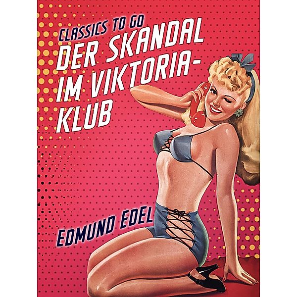 Der Skandal im Viktoria-Klub, Edmund Edel