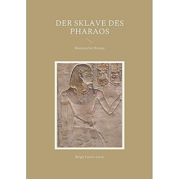 Der Sklave des Pharaos, Birgit Furrer-Linse
