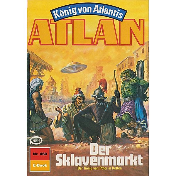 Der Sklavenmarkt (Heftroman) / Perry Rhodan - Atlan-Zyklus Die Schwarze Galaxis (Teil 2) Bd.460, Horst Hoffmann
