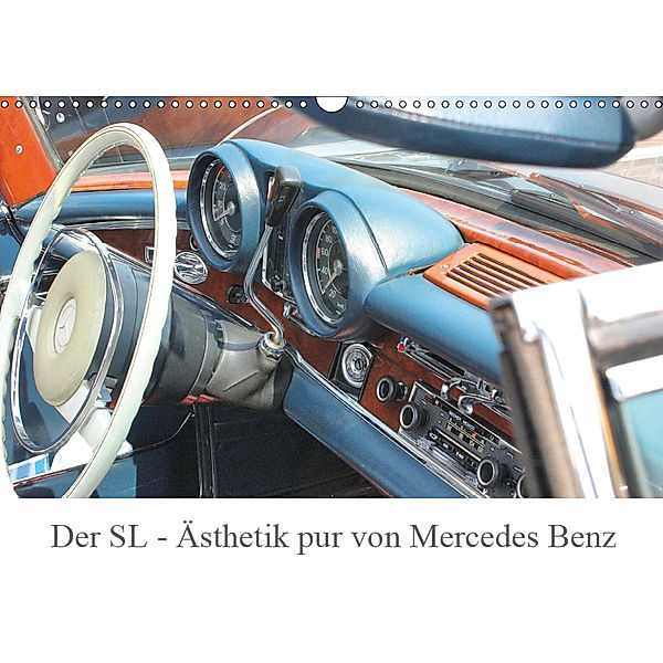 Der SL - Ästhetik pur von Mercedes Benz (Wandkalender 2019 DIN A3 quer), Katrin Lantzsch