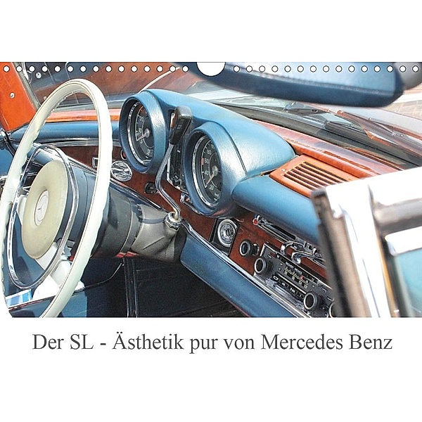 Der SL - Ästhetik pur von Mercedes Benz (Wandkalender 2020 DIN A4 quer), Katrin Lantzsch