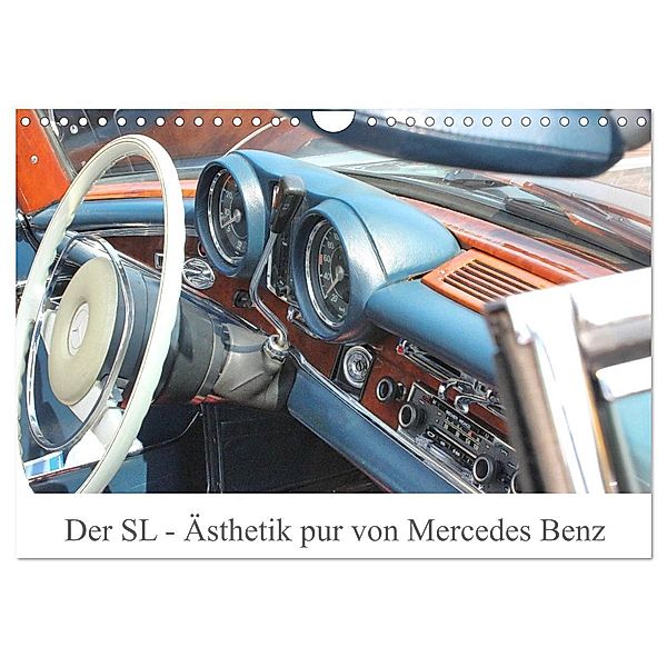 Der SL - Ästhetik pur von Mercedes Benz (Wandkalender 2024 DIN A4 quer), CALVENDO Monatskalender, Katrin Lantzsch