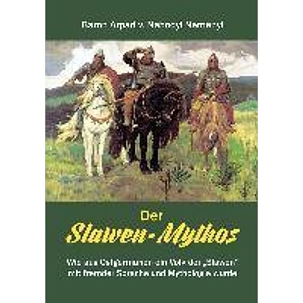 Der Slawen-Mythos, Àrpád von Nahodyl Neményi