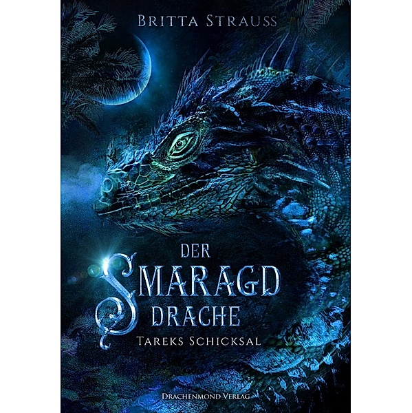 Der Smaragddrache / Der Smaragddrache Bd.2, Britta Strauss
