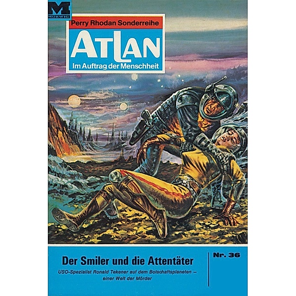Der Smiler und die Attentäter (Heftroman) / Perry Rhodan - Atlan-Zyklus Condos Vasac Bd.36, Ernst Vlcek