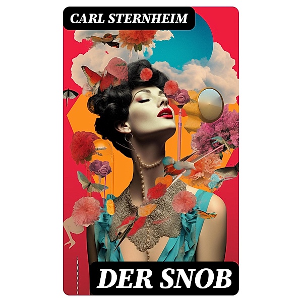 Der Snob, Carl Sternheim