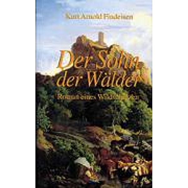 Der Sohn der Wälder, Kurt A Findeisen