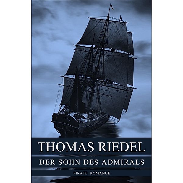 Der Sohn des Admirals, Thomas Riedel