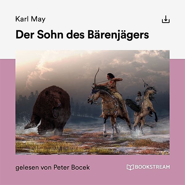 Der Sohn des Bärenjägers, Karl May