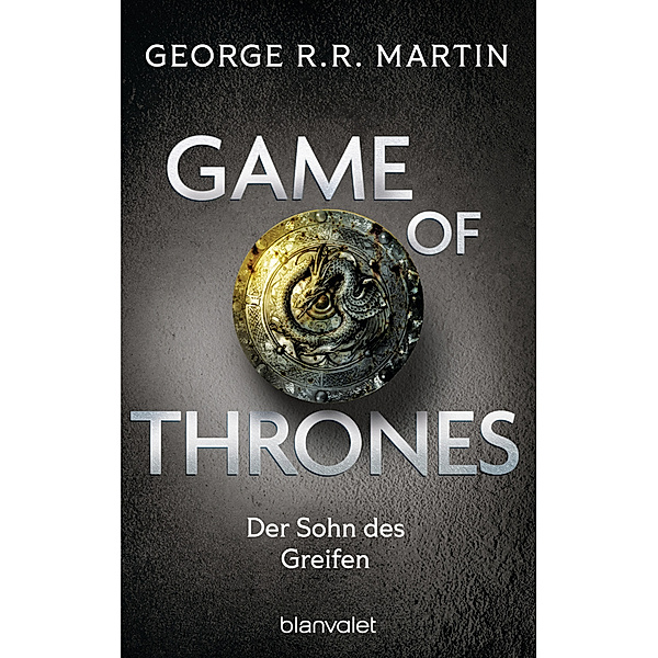 Der Sohn des Greifen / Game of Thrones Bd.9, George R. R. Martin