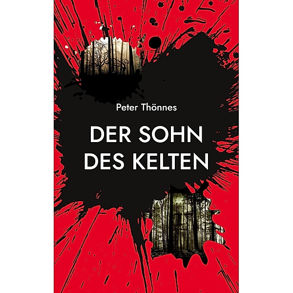 Der Sohn des Kelten, Peter Thönnes
