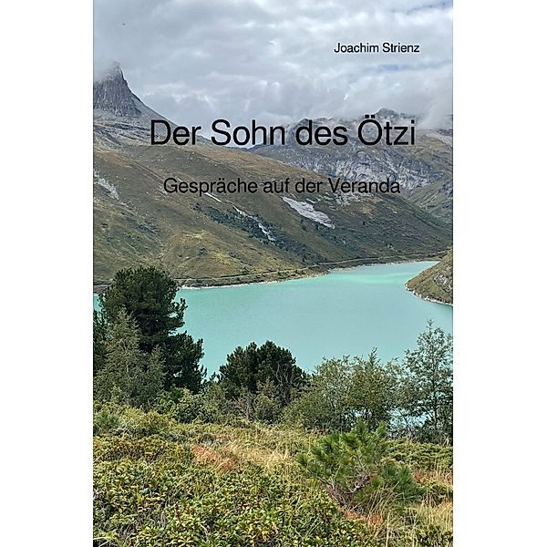 Der Sohn des Ötzi, Joachim Strienz