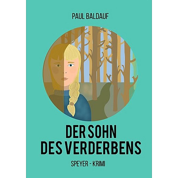Der Sohn des Verderbens / Wagner und Rehles Bd.3, Paul Baldauf