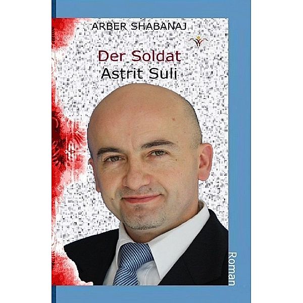 Der Soldat Astrit Suli, Arber Shabanaj