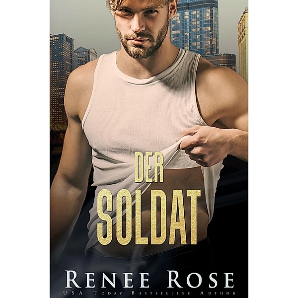 Der Soldat / Chicago Bratva Bd.6, Renee Rose