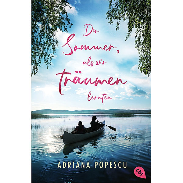 Der Sommer, als wir träumen lernten, Adriana Popescu