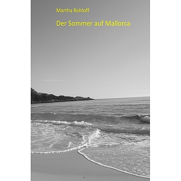 Der Sommer auf Mallorca, Martha Rohloff