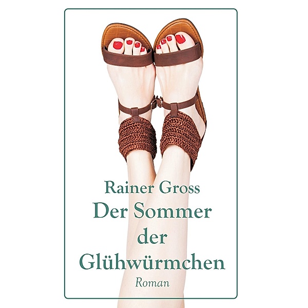 Der Sommer der Glühwürmchen, Rainer Gross